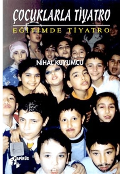 Çocuklarla Tiyatro Eğitimde Tiyatro