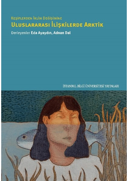 Keşiflerden Iklim Değişimine Uluslararası Ilişkilerde Arktik