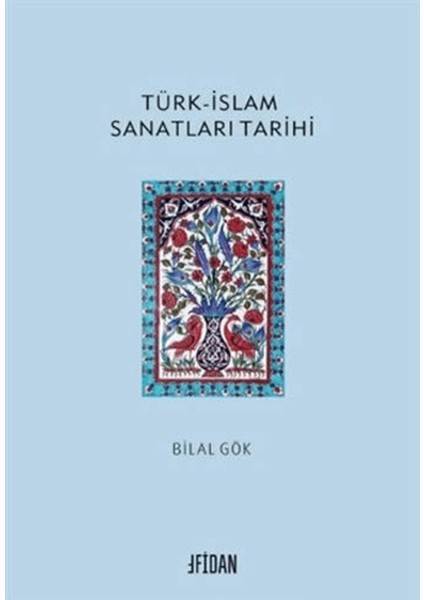 Türk-Islam Sanatları Tarihi