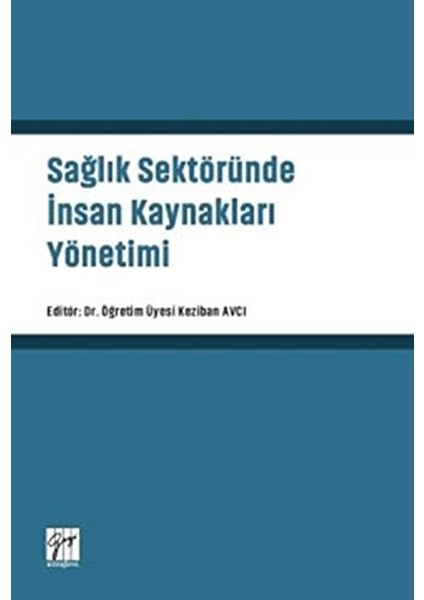 Sağlık Sektöründe Insan Kaynakları Yönetimi