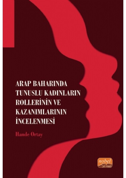 Arap Baharında Tunuslu Kadınların Rollerinin ve Kazanımlarının Incelenmesi