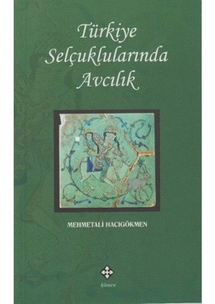 Türkiye Selçuklularında Avcılık
