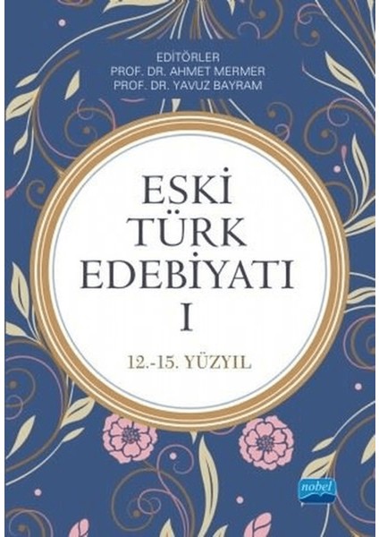 Eski Türk Edebiyatı 1 (12 - 15. Yıl)