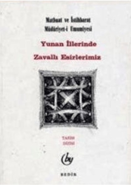 Yunan Illerinde Zavallı Esirlerimiz