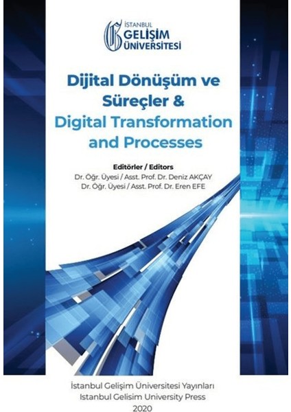 Dijital Dönüşüm ve Süreçler ve Digital Transformation And Processes