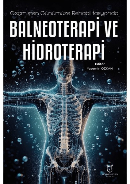 Geçmişten Günümüze Rehabilitasyonda Balneoterapi ve Hidroterapi