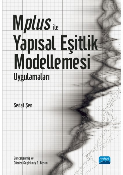 Mplus ile Yapısal Eşitlik Modellemesi Uygulamaları