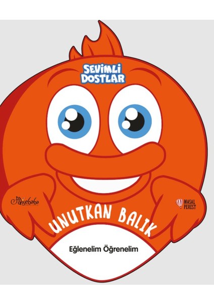 Sevimli Dostlar - Unutkan Balık