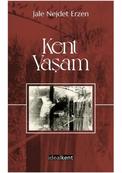 Kent - Yaşam
