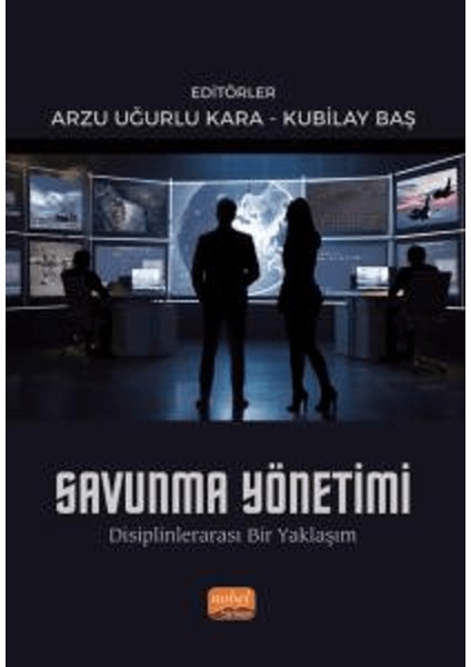 Savunma Yönetimi - Disiplinlerarası Bir Yaklaşım