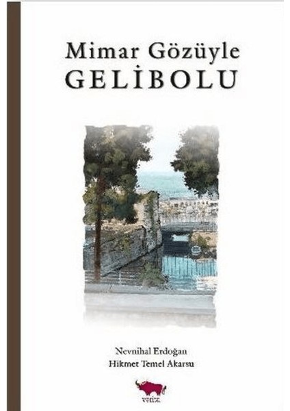 Mimar Gözüyle Gelibolu