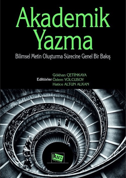 Akademik Yazma: Bilimsel Metin Oluşturma Sürecine Genel Bir Bakış