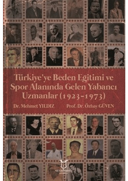 Türkiye’ye Beden Eğitimi ve Spor Alanında Gelen Yabancı Uzmanlar (1923-1973)