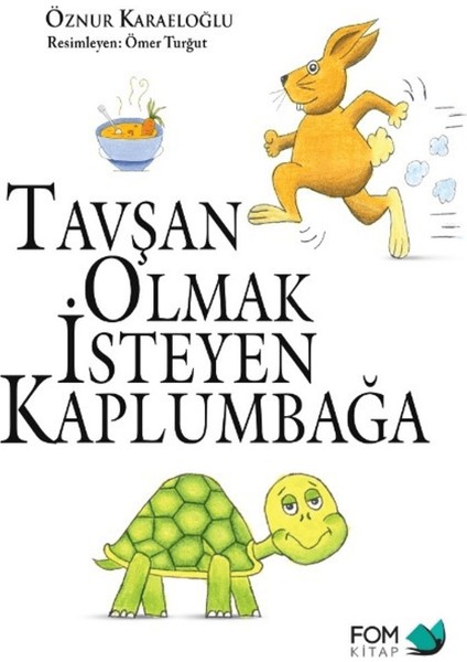 Tavşan Olmak Isteyen Kaplumbağa