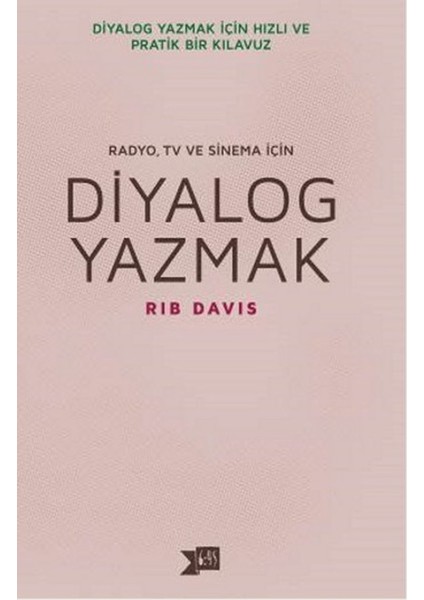 Diyalog Yazmak : Radyo, Tv ve Sinema Için