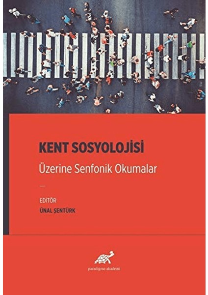 Kent Sosyolojisi Üzerine Senfonik Okumalar