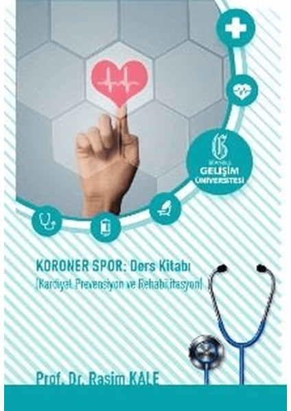 Koroner Spor: Ders Kitabı: Kardiyal Prevensiyon ve Rehabilitasyon