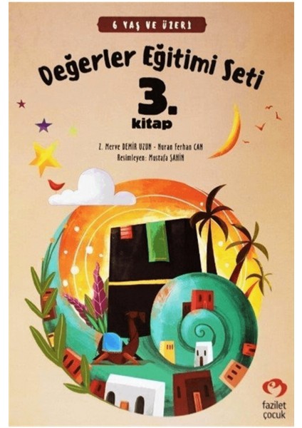 6 Yaş ve Üzeri Değerler Eğitimi Seti 3. Kitap