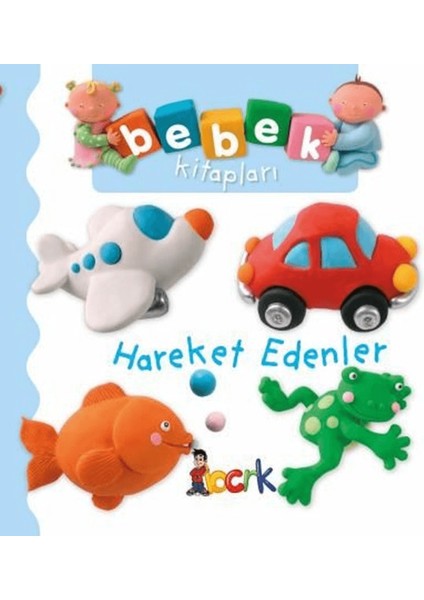Hareket Edenler - Bebek Kitapları