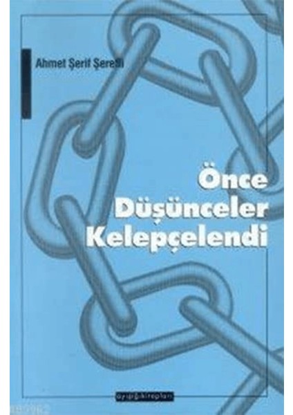Önce Düşünceler Kelepçelendi
