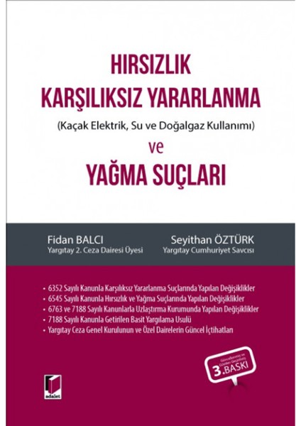 Hırsızlık Karşılıksız Yararlanma (Kaçak Elektrik, Su ve Doğalgaz Kullanımı) ve Yağma Suçları