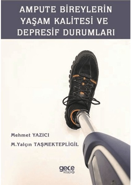 Ampute Bireylerin Yaşam Kalitesi ve Depresif Durumları