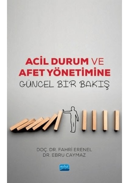 Acil Durum ve Afet Yönetimine Güncel Bir Bakış