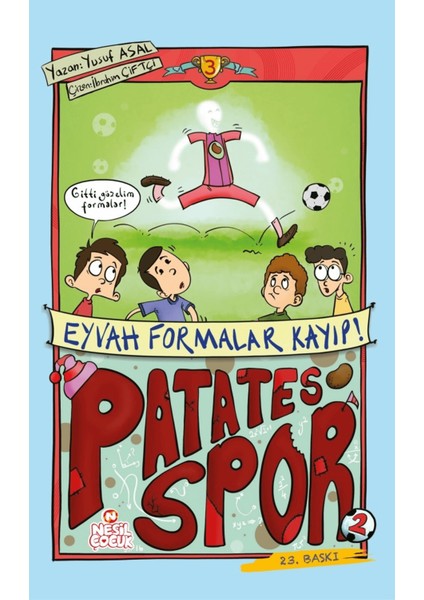 Patatesspor 3 - Eyvah Formalar Kayıp!