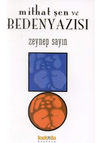 Mithat Şen ve Beden Yazısı