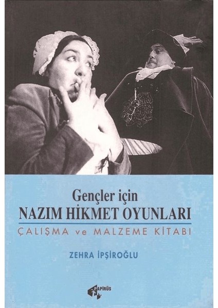 Gençler Için Nazım Hikmet Oyunları Çalışma ve Malzeme Kitabı
