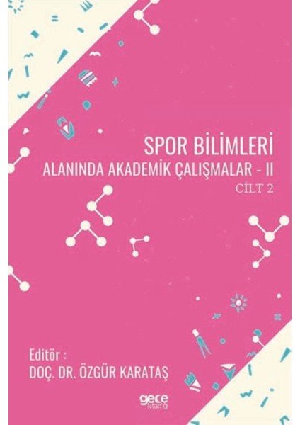 Spor Bilimleri Alanında Akademik Çalışmalar 2 Cilt 2