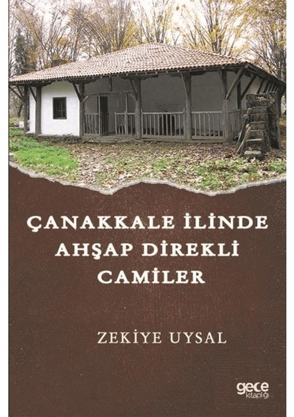 Çanakkale Ilinde Ahşap Direkli Camiler