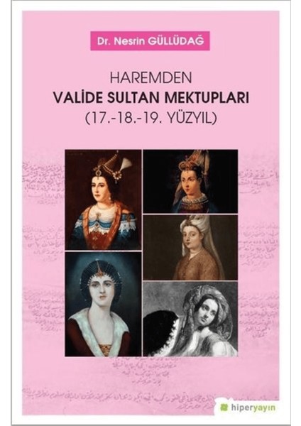 Haremden Valide Sultan Mektupları