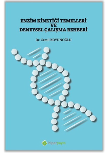 Enzim Kinetiği Temelleri ve Deneysel Çalışma Rehberi