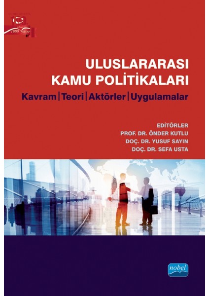 Uluslararası Kamu Politikaları - Kavram, Teori, Aktörler, Uygulamalar