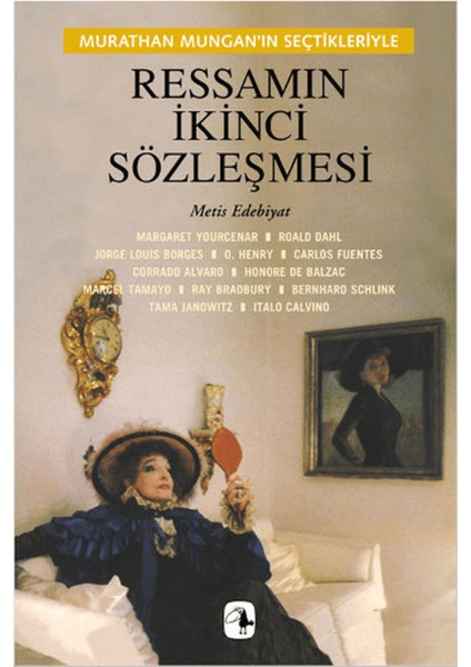 Ressamın Ikinci Sözleşmesi Murathan Mungan’ın Seçtikleriyle
