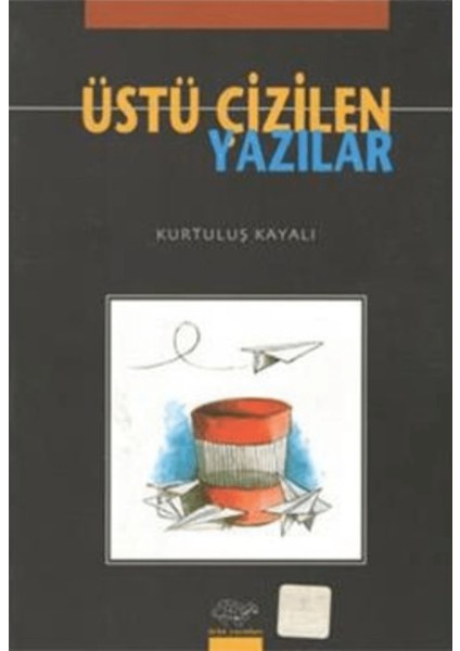 Üstü Çizilen Yazılar