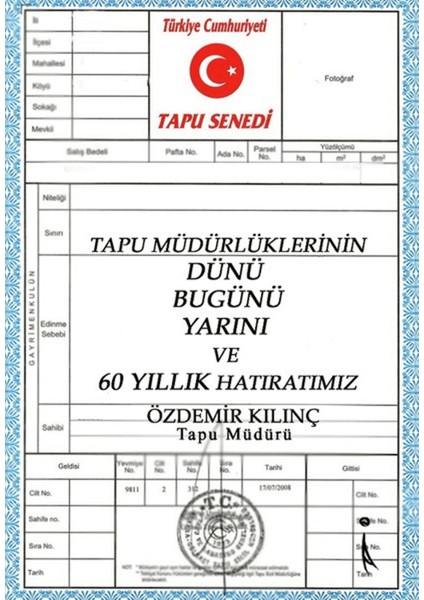 Tapu Müdürlüklerinin Dünü Bugünü Yarını ve 60 Yıllık Hatıratımız