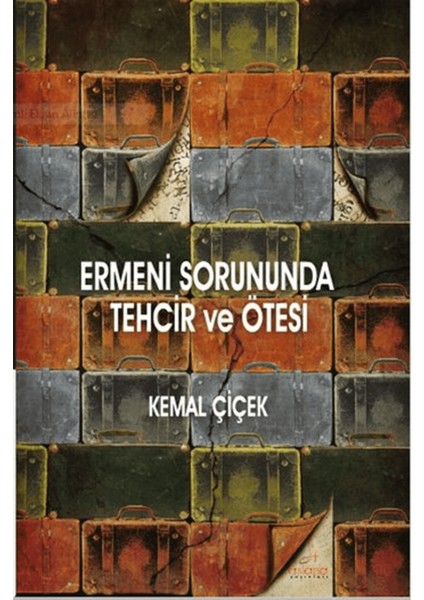 Ermeni Sorununda Tehcir ve Ötesi