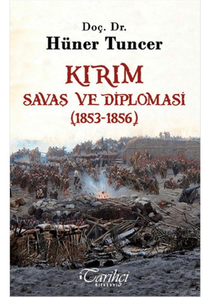 Kırım - Savaş ve Diplomasi (1853-1856)