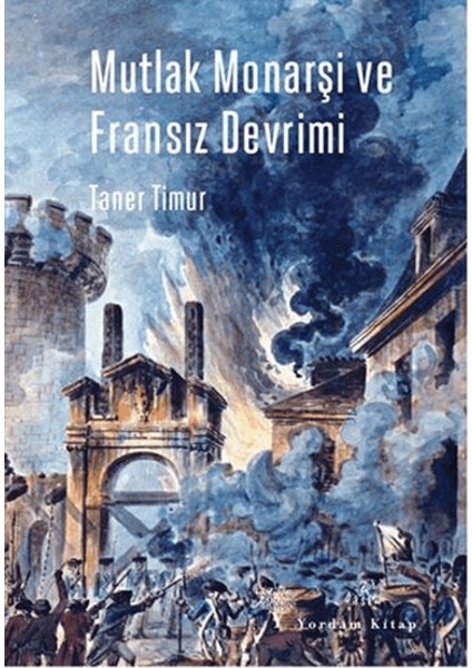 Mutlak Monarşi ve Fransız Devrimi