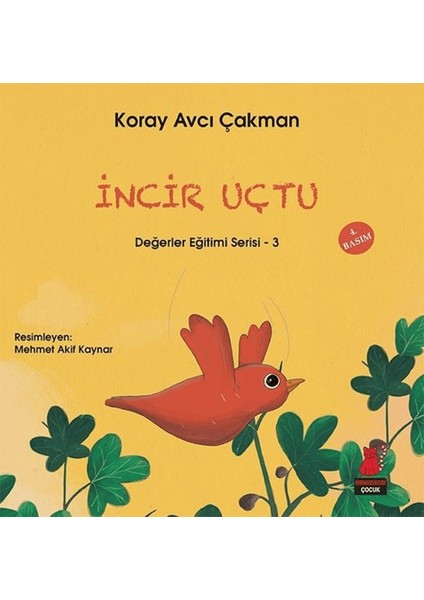 Incir Uçtu - Değerler Eğitimi Serisi - 3