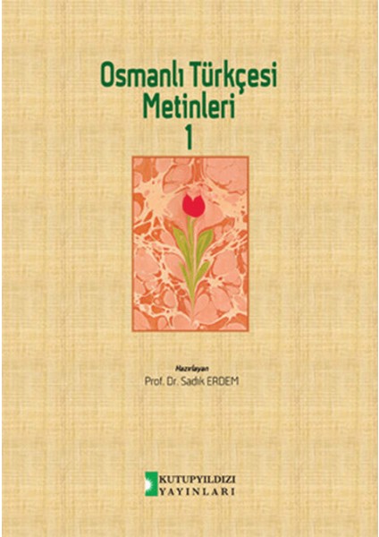 Osmanlı Türkçesi Metinleri 1