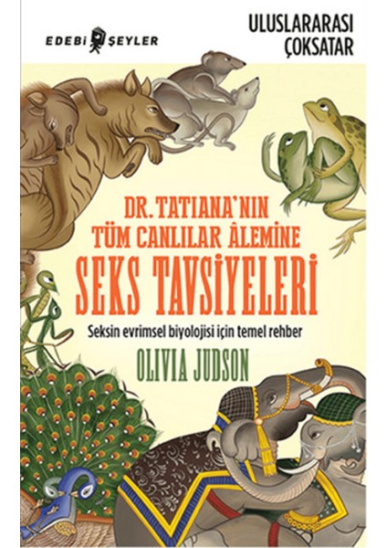 Dr. Tatiana’nın Tüm Canlılar Alemine Seks Tavsiyeleri