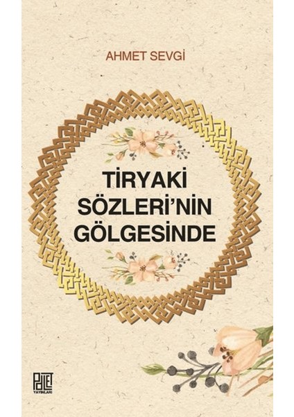 Tiryaki Sözleri’nin Gölgesinde