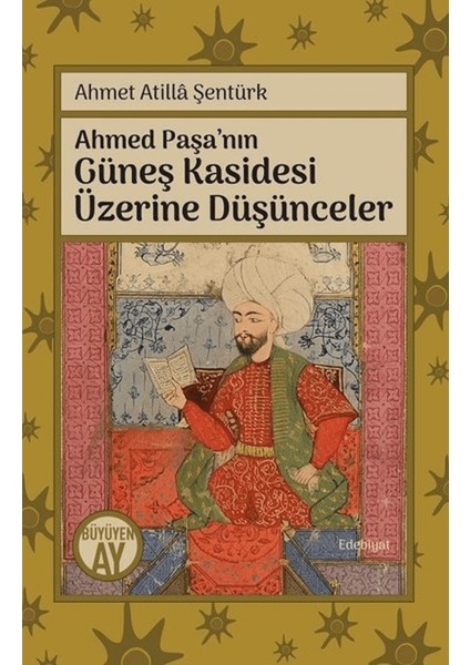Ahmed Paşa’nın Güneş Kasidesi Üzerine Düşünceler