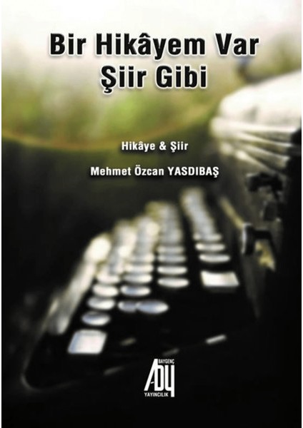 Bir Hikayem Var Şiir Gibi