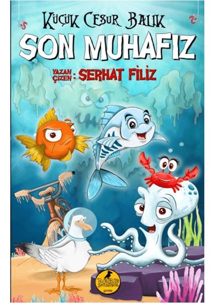 Küçük Cesur Balık - Son Muhafız