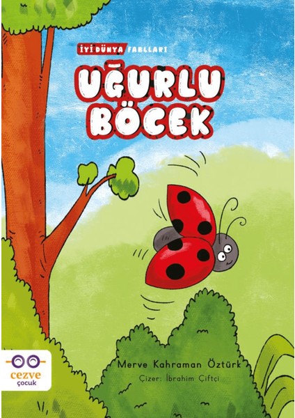 Uğurlu Böcek - Iyi Dünya Fablları