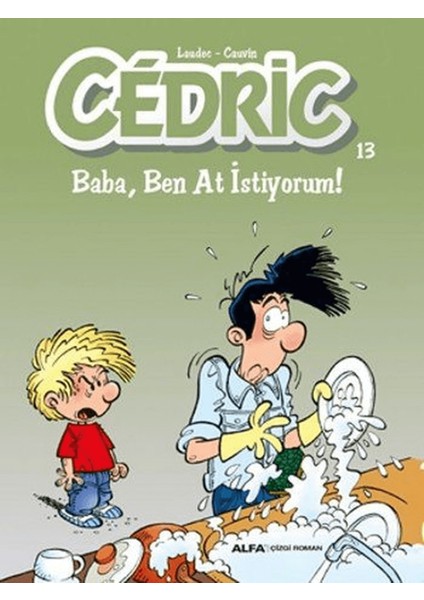 Cedric 13 - Baba, Ben At Istiyorum!
